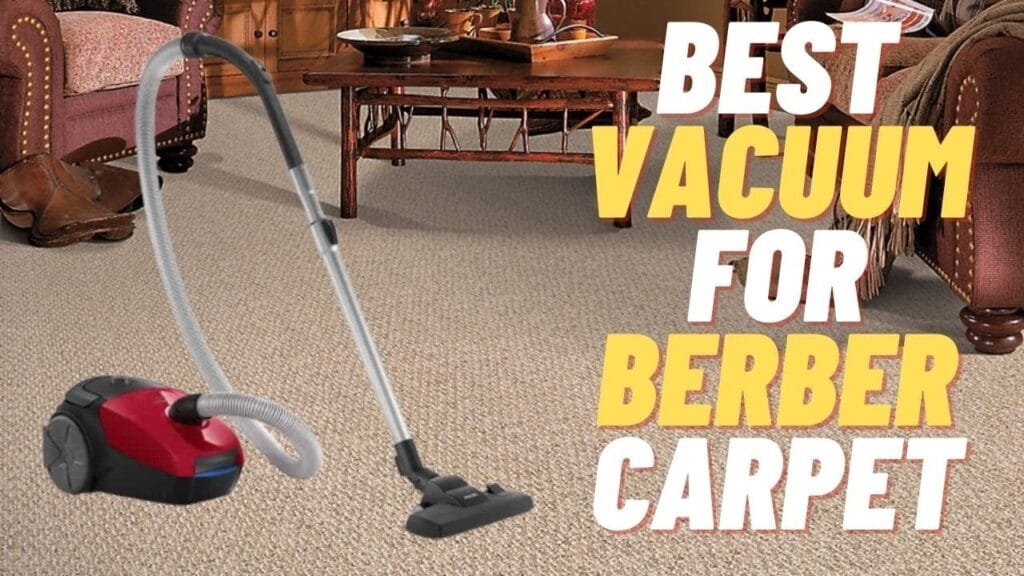 Proper Way to Vacuum Berber Carpet